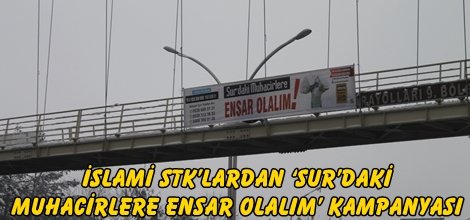 İslami STK’lardan ‘Sur’daki Muhacirlere Ensar Olalım’ kampanyası