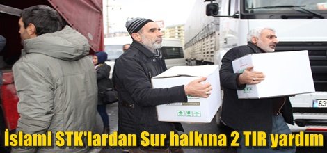 İslami STK'lardan Sur halkına 2 TIR yardım