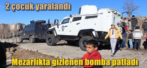 Mezarlıkta gizlenen bomba patladı: 2 çocuk yaralandı
