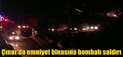 Çınar'da emniyet binasına bombalı saldırı