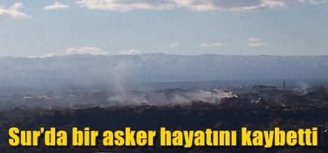 Diyarbakır’da bir asker hayatını kaybetti