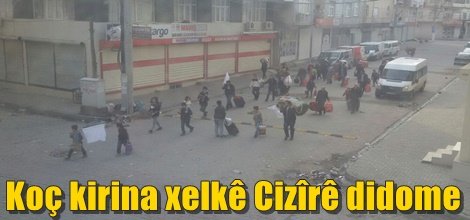 Koç kirina xelkê Cizîrê didome