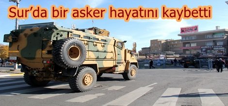 Sur’da bir asker hayatını kaybetti
