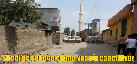 Silopi’de sokağa çıkma yasağı yarın sonlandırılıyor