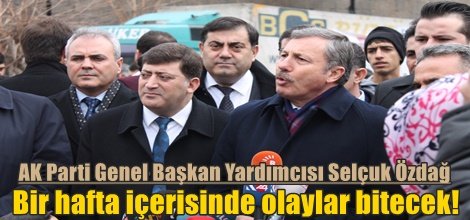 Özdağ,‘Bir hafta içerisinde olaylar bitecek’