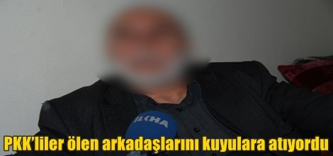 PKK’liler ölen arkadaşlarını kuyulara atıyordu video