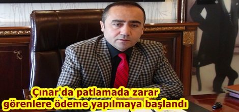 Çınar'da patlamada zarar görenlere ödeme yapılmaya başlandı