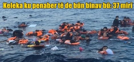 Keleka ku penaber tê de bûn binav bû:37 mirî