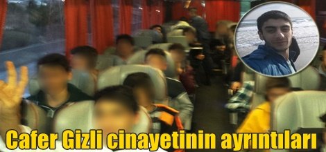 Cafer Gizli cinayetinin ayrıntıları