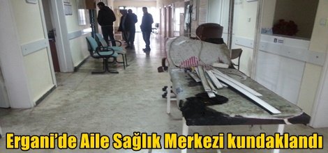 Ergani’de Aile Sağlık Merkezi kundaklandı