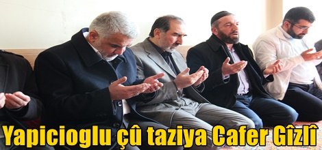 Yapicioglu çû taziya Cafer Gîzlî