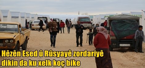 Hêzên Esed û Rûsyayê zordariyê dikin da ku xelk koç bike