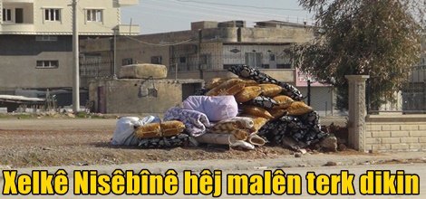 Xelkê Nisêbînê hêj malên terk dikin