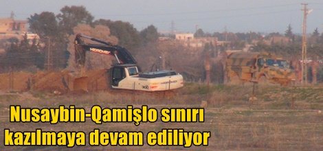 Nusaybin-Qamişlo sınırı kazılmaya devam ediliyor