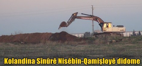 Kolandina Sînûrê Nisêbîn-Qamişloyê didome