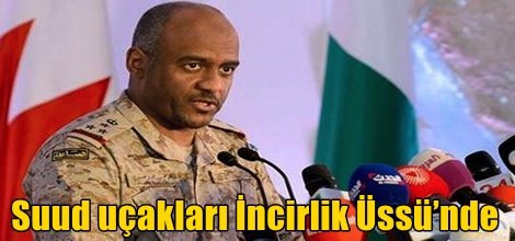 Suud uçakları İncirlik Üssü’nde