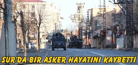 Sur’da bir asker hayatını kaybetti