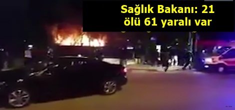 Sağlık Bakanı: 21 ölü 61 yaralı var video
