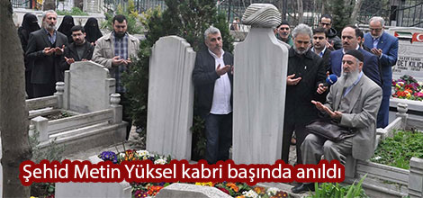 Şehid Metin Yüksel kabri başında anıldı video foto