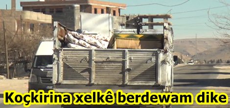 Koçkirina xelkê berdewam dike