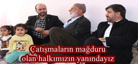 Çatışmaların mağduru olan halkımızın yanındayız