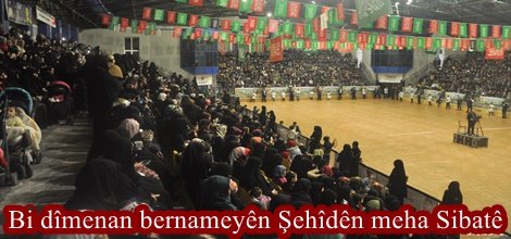 Bi dîmenan bernameyên Şehîdên meha Sibatê