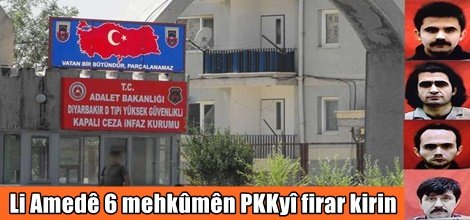 Li Amedê 6 mehkûmên PKKyî firar kirin
