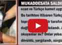 Mukaddesata saldırı: Ezan, Cami ve Kur'an düşmanlığı